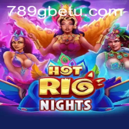Descubra a Emoção do Jogo HotRioNights com 789GBet
